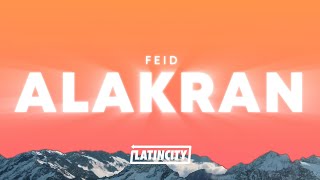 Feid – ALAKRAN Letra [upl. by Elysha]