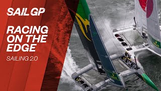 SailGP Racing on the Edge  Episode 1 Sailing 20 [upl. by Ahsiekim274]