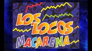 LOS LOCOS ♫•quot•♫MACARENA♫•quot•♫ [upl. by Bendicty298]