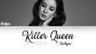 Seohyun 서현  Killer Queen Lyrics Queen Cover [upl. by Hamlani]