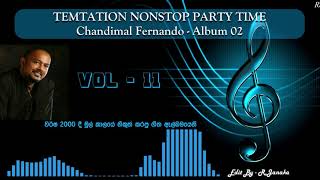 Chandimal Fernando Temtation Nonstop Party Time 2 [upl. by Novello]