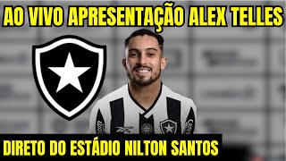 APRESENTAÇÃO DO ALEX TELLES  AO VIVO DIRETO DO NILTON SANTOS  NOVO REFORÇO DO BOTAFOGO [upl. by Luisa719]