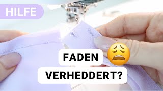 Der Unterfaden verheddert sich und zieht Knoten 😫 3 Tipps gegen das Fadenchaos in der Nähmaschine [upl. by Eitsyrhc]