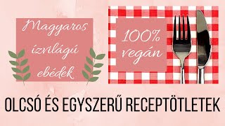 Mit ebédeltem a héten  Magyaros ízvilágú vegán receptötletek  Olcsó és egyszerű [upl. by Letta]