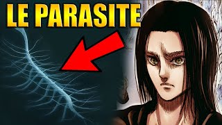 EXPLICATIONS SUR LE PARASITE A LORIGINE DE TOUT   SNK [upl. by Masterson250]