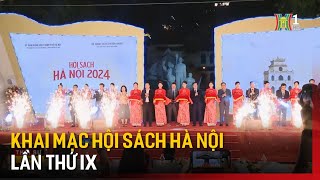 Khai mạc hội sách Hà Nội lần thứ IX  năm 2024  Tin tức [upl. by Laney553]