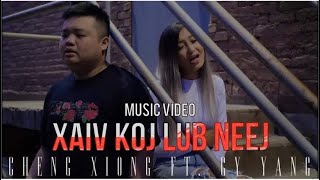 Xaiv Koj Lub Neej  Cheng Xiong Ft GY Yang Official Music Video [upl. by Tannie]