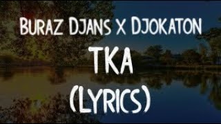 Buraz Djans x Djokaton  TKA official music videoLyricsTekst [upl. by Warford]