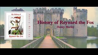 History of Reynard the Fox  Henry Morley [upl. by Notyep]