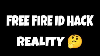 FREE FIRE ID HACKK REALITY 🤔 [upl. by Dalohcin]