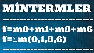 SAYISAL ELEKTRONİK DERSLERİ Mintermler Çarpımların Toplamı [upl. by Yeltsew471]