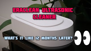 Xiaomi Eraclean Ultrasonic Cleaning Machine Review  1 YEAR LATER [upl. by Ydniahs]