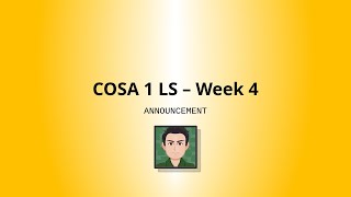 COSA 1 LS  Week 4 [upl. by Ruby]