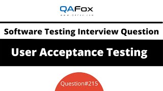 What is User Acceptance Testing Software Testing Interview Question 215 [upl. by Ellednek]