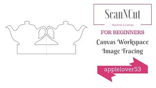 Beginners Guide To ScanNCut Canvas Workspace  Image Tracing August 2018 [upl. by Nikkie]