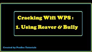 Cracking Wifi Protected Setup WPS  Part 1  Reaver amp Bully [upl. by Gardia135]