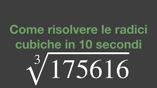 Come risolvere le radici cubiche in 10 secondi Stupisci i tuoi amici [upl. by Aurelio]