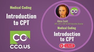 LIVE Medical Coding Introduction to CPT [upl. by Mauer]