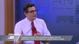 Cardiologista tira dúvidas sobre uso de aspirina contra doenças cardiovasculares [upl. by Ainollopa636]