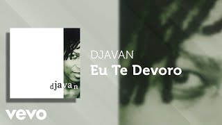 Djavan  Eu Te Devoro Áudio Oficial [upl. by Ezaria125]