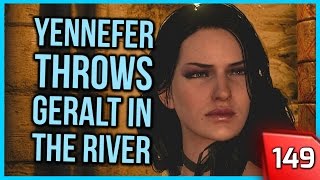 The Witcher 3 ► Yennefer Throws Geralt Out in the River 149 PC [upl. by Darraj496]