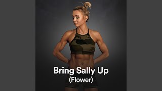 Bring Sally Up Flower [upl. by Bish]