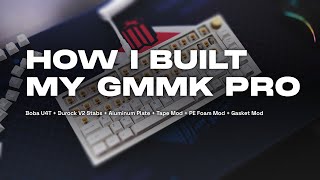 How I built my GMMK PRO  Tape Mod PE Foam Mod Gasket Mod  Boba U4T [upl. by Luke]