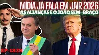 Trump Mídia JÁ FALA em Bolsonaro 2026  As ALIANÇAS e o João SemBraço  Cedeu e Cedeu com Força [upl. by Nnaeirelav777]