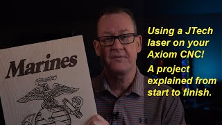 Using the JTech 42 Watt Laser on an Axiom CNC  Project Demo Tutorial [upl. by Tijnar]