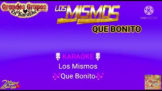 Karaoke quotQue Bonitoquot Los Mismos [upl. by Timothea]