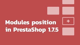 How to change modules position in PrestaShop 175 [upl. by Clarey]