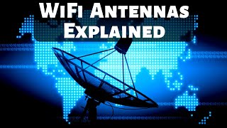 WiFi Antennas Explained  Antenna Parameters  Long Range Faster WiFi [upl. by Naillil]