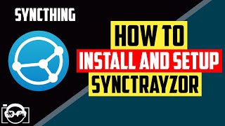 Syncthing  How to install and setup Synctrayzor on Windows 10 for Syncthing support [upl. by Gerald275]