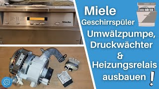 Miele Geschirrspüler Umwälzpumpe ausbauen  Heizungsrelais amp Druckwächter wechseln [upl. by Anaujait]