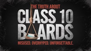 The Dark Truth About Class 10 Boards [upl. by Havelock]