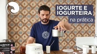 Iogurte e IOGURTEIRA na Prática com a Cadence Naturalle  Harpyja [upl. by Ihdin]