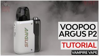 VooPoo Argus P2 Tutorial [upl. by Sidoeht]