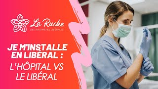 Infirmière à l’hôpital VS en libéral  salaire démarches et aides [upl. by Ahsilra]