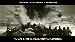 US Depth Charges  WWII AntiSubmarine Weaponry [upl. by Ohce]