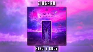 Zingara  Mind amp Body [upl. by Ule989]