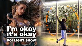 Its okay Im okay  Poi Light Dance Performance [upl. by Narra]