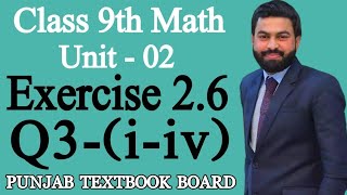 Class 9th Math Unit2 Exercise 26 Question 3 iiv Sir Mushahid Ali EX 26 Q3 iiv OF 9th PTB [upl. by Litnahs]