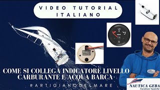 Come si collega indicatore livello carburante e acqua barca Video Tutorial Italiano [upl. by Myra442]