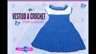 VESTIDO A CROCHET PUNTO ACANALADO  Labores Angélika [upl. by Ahsined105]