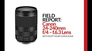 Field Report Canons New 24240mm Lens for Mirrorless and who definitely should not buy it [upl. by Carrick]