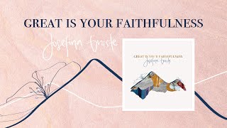 Great is your faithfulness  Josefina Gniste LYRIC VIDEO [upl. by Jara]