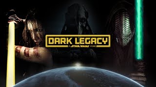 Dark Legacy  an Unofficial Star Wars Story by Anthony Pietromonaco [upl. by Aneed]