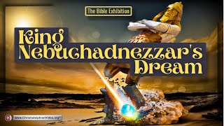 The Bible Exhibition The King Nebuchadnezzars Dream [upl. by Liag]