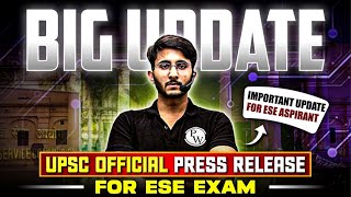 UPSC Official Press Release For ESE Exam  New Update  Complete Details [upl. by Frieder]