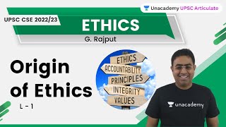 Origin of Ethics  G Rajput  Unacademy Articulate [upl. by Llenor]